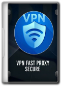 VPN Fast Proxy Secure v2.5.3 Mod (2024) (Eng/Rus)