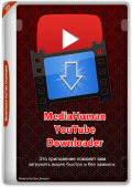 MediaHuman YouTube Downloader 3.9.9.97 (0401) RePack & Portable by elchupacabra (x86-x64) (2025) (Multi/Rus)